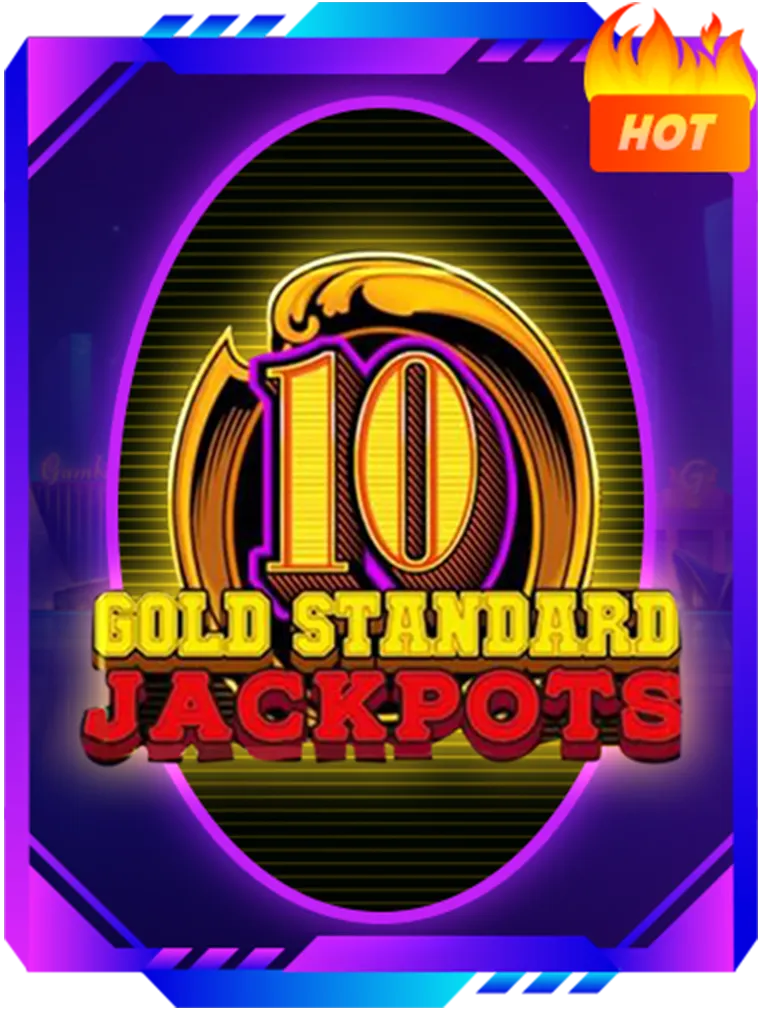 10 Gold Standard Jackpot